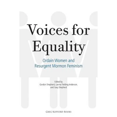 Voices for Equality: Ordain Women and Resurgent Mormon Feminism