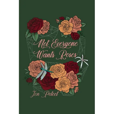 Not Everyone Wants Roses
