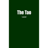 The Tao: The Tao Te Ching