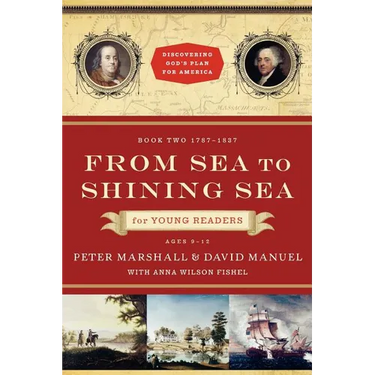 From Sea to Shining Sea for Young Readers: 1787-1837
