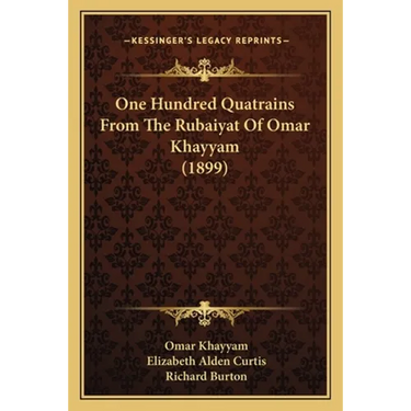 One Hundred Quatrains From The Rubaiyat Of Omar Khayyam (1899)