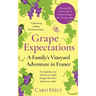 Grape Expectations: A Family's Vineyard Adventure in France