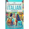 The Comprehensive Italian Phrasebook: 2000+ Words and Easy Phrases, Exteded list of scenarios, Behavioral Tips, and Situational Advice
