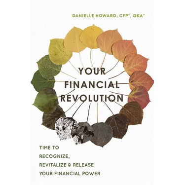 Your Financial Revolution: Time to Recognize, Revitalize & Release Your Financial Power