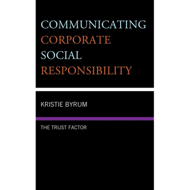 Communicating Corporate Social Responsibility: The Trust Factor