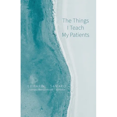 The Things I Teach My Patients