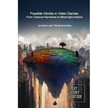 Possible Worlds in Video Games: From Classic Narrative to Meaningful Actions