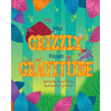How Grizzly Found Gratitude