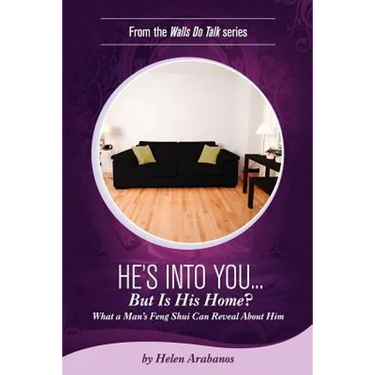 He's Into You...But Is His Home?: What a Man's Feng Shui Can Reveal About Him