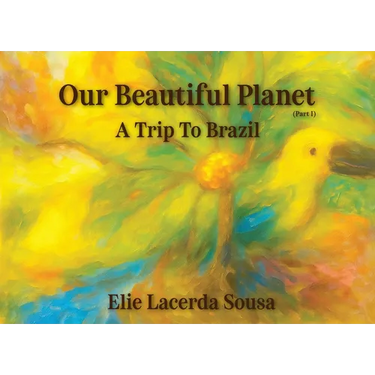 Our Beautiful Planet: A Trip To Brazil