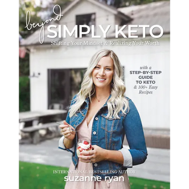 Beyond Simply Keto: Shifting Your Mindset & Realizing Your Worth