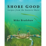 Shore Good: Recipes from the Eastern Shore