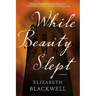 While Beauty Slept
