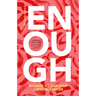 Enough: Because We Can Stop Cervical Cancer