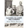 La Casa al Lado del Camino: Fidencia Ana Maria Chavez y Gallegos de Houser