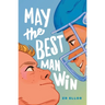 May the Best Man Win