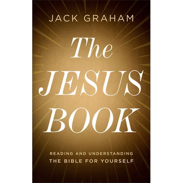 The Jesus Book: Reading and Understanding the Bible for Yourself