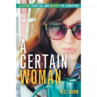 A Certain Woman: Accepting Your Call and Meeting the Conditions