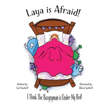 Laya is Afraid: I Think The Boogeyman is Under My Bed
