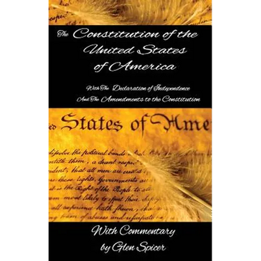 The Declaration of Independence and The Constitution of the United States: Includes The Amendments to the Constitution