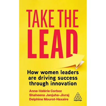 Take the Lead: How Women Leaders Are Driving Success Through Innovation