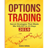 Options Trading: Secret Strategies that Made Me $30,597 in 23 Days 2019 - How do you start as a beginner in options trading and profit