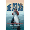 One Last Cast