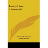 Lonely Lives: A Drama (1898)