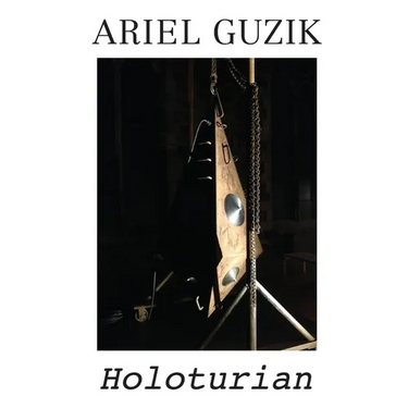 Ariel Guzik: Holoturian