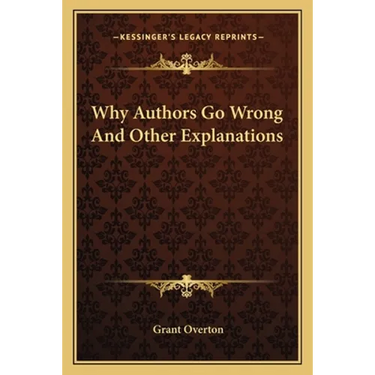 Why Authors Go Wrong And Other Explanations