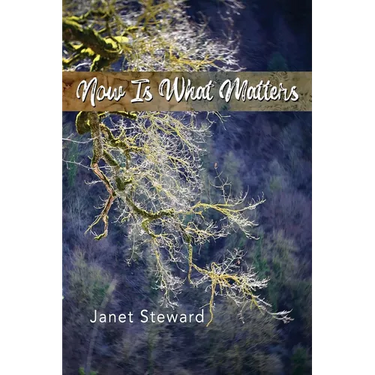 Now Is What Matters
