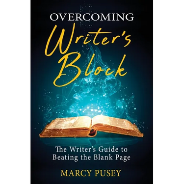 Overcoming Writer's Block: The Writer's Guide to Beating the Blank Page