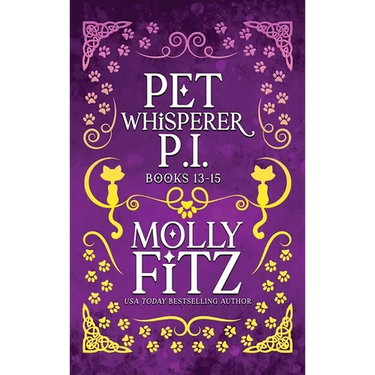 Pet Whisperer P.I. Books 13-15: Hilarious Cat Mysteries for Readers Who Love a Mess