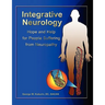 Integrative Neurology: Hope & Help For People Suffering From Peripheral Neuropathy