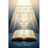 Understanding, Acts of the Apostles, Chapters 1-14: Holy Spirit Series