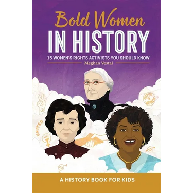 Bold Women in History: 15 Women's Rights Activists You Should Know