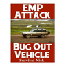 EMP Attack Bug Out Vehicle: How To Choose and Modify An EMP Proof Car That Will Survive An Electromagnetic Pulse Attack When All Other Cars Quit Worki