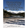 Developing Character Through Motivational Heroes