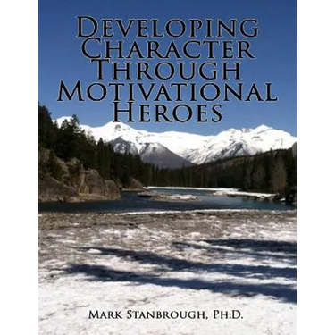 Developing Character Through Motivational Heroes