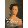 New Letters of Abigail Adams 1788-1801