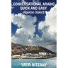 Conversational Arabic Quick and Easy: Algerian Dialect