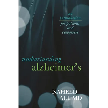 Understanding Alzheimer's: An Introduction for Patients and Caregivers