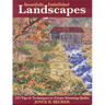 Beautifully Embellished Landscapes: 125 Tips & Techniques to Create Stunning Quilts - Print-On-Demand Edition