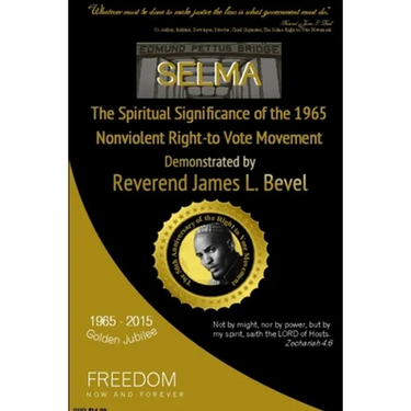 SELMA, The Spiritual Significance of the Right-to-Vote Movement, Demonstrated by Reverend James L. Bevel