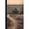 Complete Poems of Francis Thompson