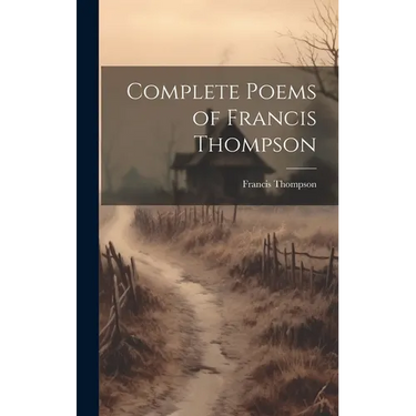 Complete Poems of Francis Thompson