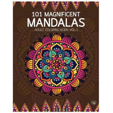 101 Magnificent Mandalas Adult Coloring Book Vol.1: Anti stress Adults Coloring Book to Bring You Back to Calm & Mindfulness