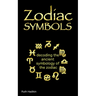 Zodiac Symbols: decoding the ancient symbology of the Zodiac