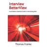 Interview BetterView: A Job Seeker's Essential Guide to Interviewing Skills