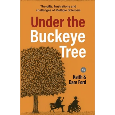 Under the Buckeye Tree: The gifts, frustrations, and challenges of multiple sclerosis